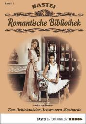 Icon image Romantische Bibliothek - Folge 12: Das Schicksal der Schwestern Lenhardt