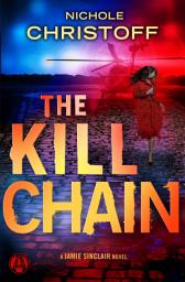 Icon image The Kill Chain: A Jamie Sinclair Novel