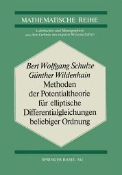 Icon image Methoden der Potentialtheorie für Elliptische Differentialgleichungen Beliebiger Ordnung