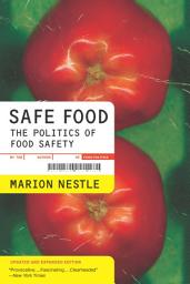 Icon image Safe Food: The Politics of Food Safety