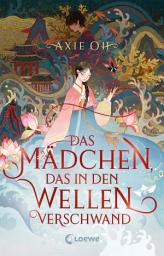 Icon image Das Mädchen, das in den Wellen verschwand: Berührender Fantasyroman mit Elementen koreanischer Mythologie - der New York Times-Bestseller jetzt auf Deutsch