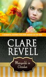 Icon image Marigolds in October: A Romantic Suspense for Every Month of the Year