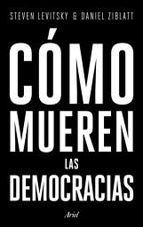 Icon image Cómo mueren las democracias