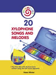 Icon image 20 Xylophone Songs and Melodies + The Fairy Tale with Musical Score written using the Orff music approach