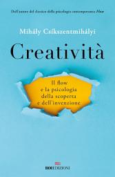 Icon image Creatività: Il flow e la psicologia della scoperta e dell'invenzione