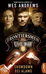 Icon image Frontiersmen: Civil War 6: Showdown bei Alamo