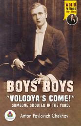 Icon image Boys Boys “Volodya’S Come!” Someone Shouted In The Yard: Short Read Stories