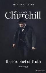 Icon image Winston S. Churchill: The Prophet of Truth, 1922–1939