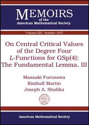 Icon image On Central Critical Values of the Degree Four $L$-Functions for GSp(4): The Fundamental Lemma. III