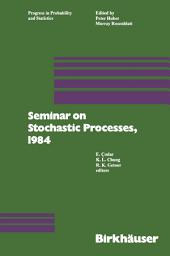 Icon image Seminar on Stochastic Processes, 1984