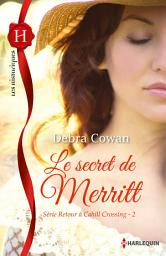 Icon image Le secret de Merritt: T2 - Retour à Cahill Crossing