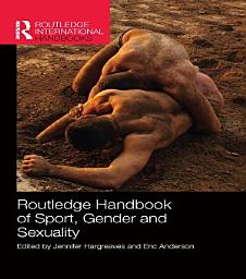 Icon image Routledge Handbook of Sport, Gender and Sexuality