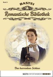 Icon image Romantische Bibliothek - Folge 5: Das herrenlose Schloss