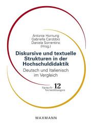 Icon image Diskursive und textuelle Strukturen in der Hochschuldidaktik: Deutsch und Italienisch im Vergleich