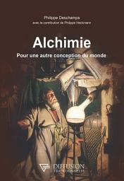 Icon image Alchimie - Pour une autre conception du monde