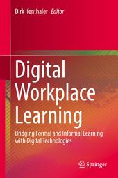 Icon image Digital Workplace Learning: Bridging Formal and Informal Learning with Digital Technologies