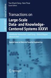 Icon image Transactions on Large-Scale Data- and Knowledge-Centered Systems XXXVI: Special Issue on Data and Security Engineering