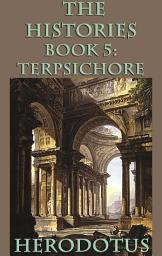 Icon image The Histories Book 5: Terpsichore