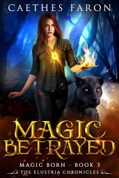 Icon image Magic Betrayed: An Urban Fantasy with Slow-Burn Romance