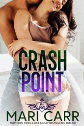 Icon image Crash Point: Steamy Bad Boy Biker Hot Cop Second Chance Romance