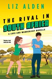 Icon image The Rival in South Africa: An Only One Bed Romantic Comedy