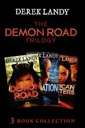 Icon image The Demon Road Trilogy: The Complete Collection: Demon Road; Desolation; American Monsters (The Demon Road Trilogy)