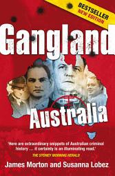 Icon image Gangland Australia: Colonial Criminals to the Carlton Crew