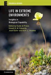 Icon image Life in Extreme Environments: Insights in Biological Capability