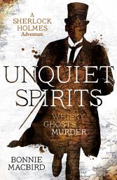 Icon image Unquiet Spirits: Whisky, Ghosts, Murder (A Sherlock Holmes Adventure, Book 2)