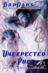 Icon image Unexpected Pup: Dragon Shifter Romance: Bad Dad Romance