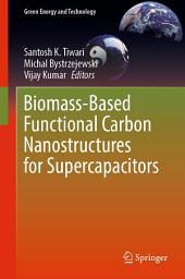 Icon image Biomass-Based Functional Carbon Nanostructures for Supercapacitors