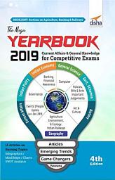 Icon image THE MEGA YEARBOOK 2019 - Current Affairs & General Knowledge for Competitive Exams - 4th Edition