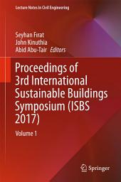 Icon image Proceedings of 3rd International Sustainable Buildings Symposium (ISBS 2017): Volume 1