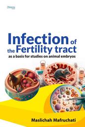 Icon image Infection of the Fertility tract as a basis for studies on animal embryos