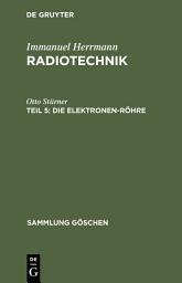 Icon image Die Elektronen-Röhre