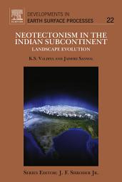 Icon image Neotectonism in the Indian Subcontinent: Landscape Evolution