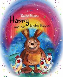 Icon image Harry und die bunten Hühner: Ein Osterhasenmärchen zum Schmunzeln und Träumen