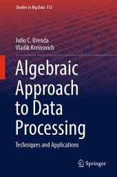 Icon image Algebraic Approach to Data Processing: Techniques and Applications