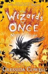 Icon image The Wizards of Once: Never and Forever: Book 4 - winner of the British Book Awards 2022 Audiobook of the Year