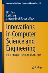 Icon image Innovations in Computer Science and Engineering: Proceedings of the Third ICICSE, 2015