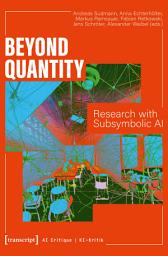 Icon image Beyond Quantity: Research with Subsymbolic AI