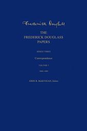 Icon image The Frederick Douglass Papers: Series Three: Correspondence, Volume 3: 1866-1880