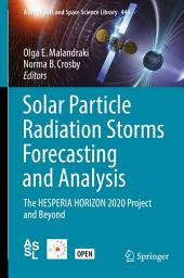 Icon image Solar Particle Radiation Storms Forecasting and Analysis: The HESPERIA HORIZON 2020 Project and Beyond