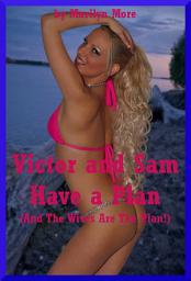 Icon image Victor and Sam Have a Plan: A Wife Swap Story