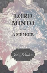 Icon image Lord Minto, A Memoir