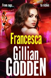 Icon image Francesca: A completely gripping gritty gangland thriller from Gillian Godden