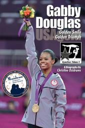 Icon image Gabby Douglas: Golden Smile, Golden Triumph: GymnStars Volume 4