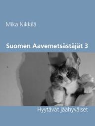 Icon image Suomen Aavemetsästäjät 3: Hyytävät jäähyväiset