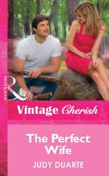 Icon image The Perfect Wife (Mills & Boon Vintage Cherish)