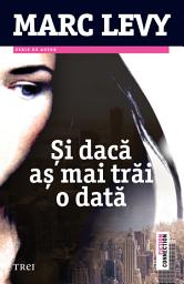 Icon image Si daca as mai trai o data